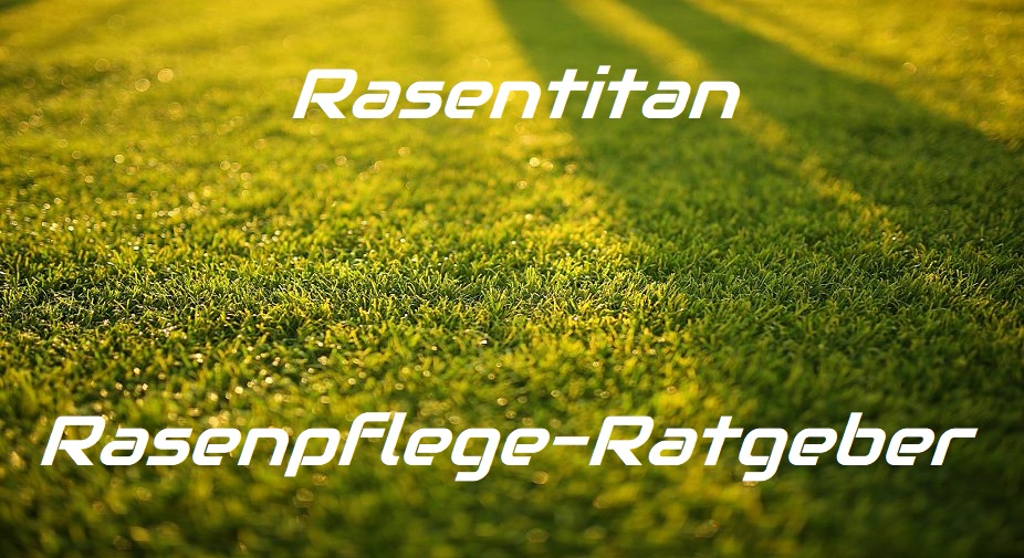 Rasentitan-das Rasenpflege-Portal